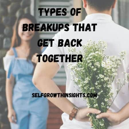 Types Of Breakups That Get Back Together