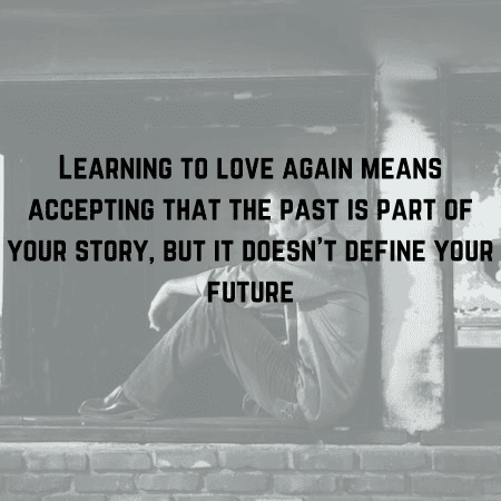 quotes on How To Learn to Love Again