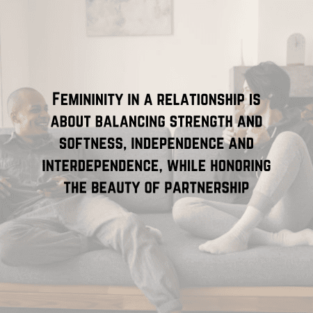 quotes on how to be more Feminine in a Relationship